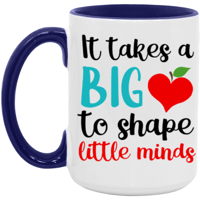 It Takes A Big Heart To Help Shape Little Minds ceramic coffee mug in White/Midnight Blue