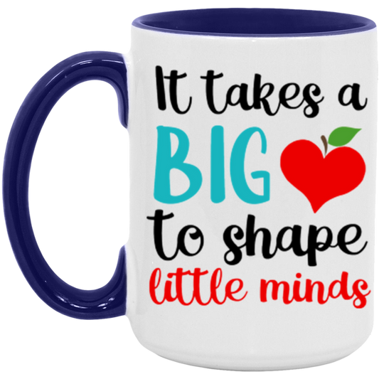 It Takes A Big Heart To Help Shape Little Minds ceramic coffee mug in White/Midnight Blue