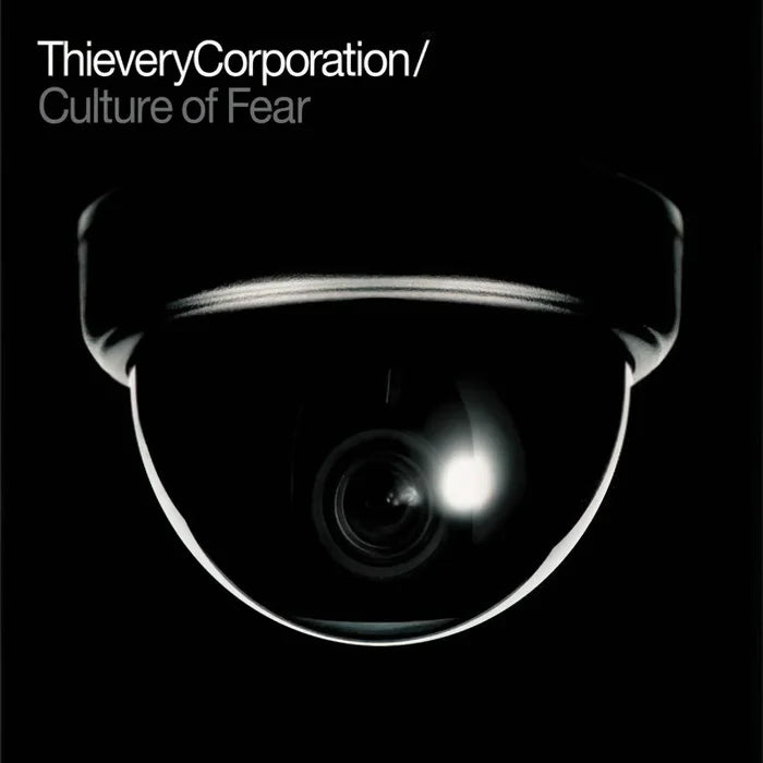 Thievery Corporation Culture Of Fear
