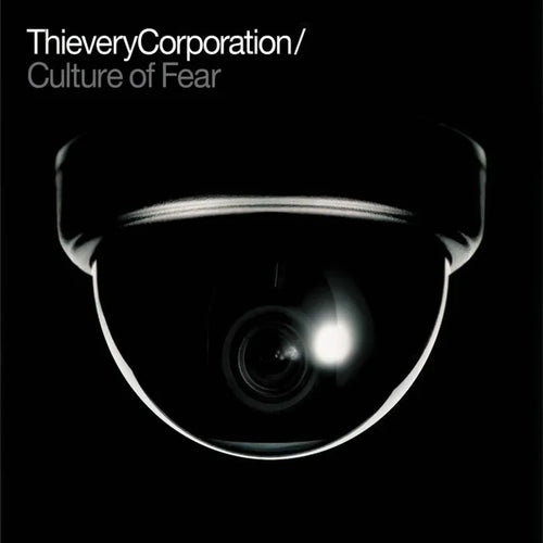 Thievery Corporation Culture Of Fear