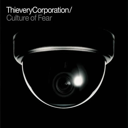 Thievery Corporation Culture Of Fear